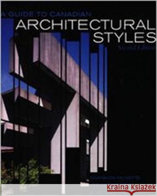 A Guide to Canadian Architectural Styles, Second Edition Shannon Ricketts 9781551115467 BROADVIEW PRESS LTD ,CANADA - książka
