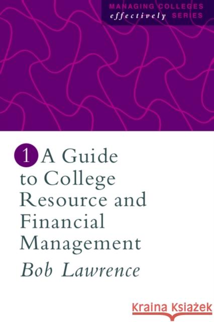 A Guide to College Resource and Financial Management Lawrence, Robert P. 9780750704465 Routledge - książka