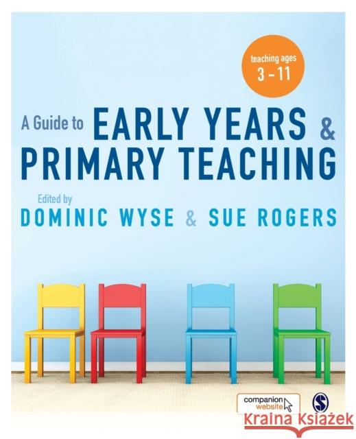 A Guide to Early Years and Primary Teaching Dominic Wyse 9781473906945 Sage Publications Ltd - książka