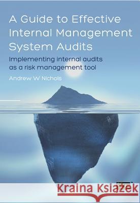 A Guide to Effective Internal Management System Audits It Governance Publishing 9781849285599 Itgp - książka