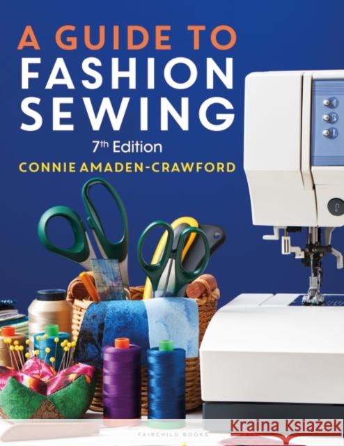 A Guide to Fashion Sewing Connie (Fashion Patterns by Coni, USA) Amaden-Crawford 9781501382567 Bloomsbury Publishing PLC - książka