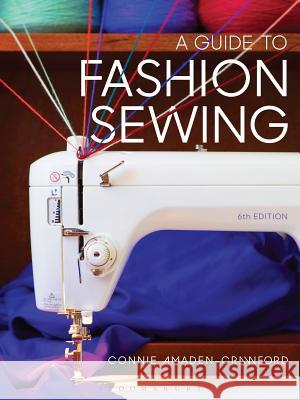 A Guide to Fashion Sewing Connie Amaden-Crawford 9781628921847 Bloomsbury Publishing Plc - książka