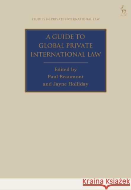 A Guide to Global Private International Law Paul Beaumont Jayne Holliday 9781509932078 Hart Publishing - książka