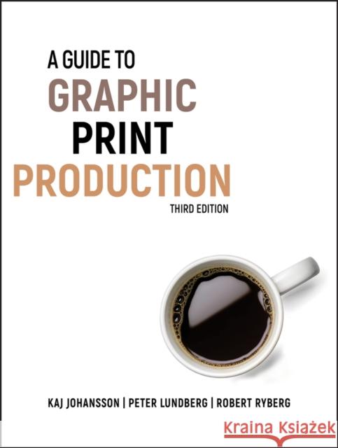 A Guide to Graphic Print Production Kaj Johansson 9780470907924  - książka