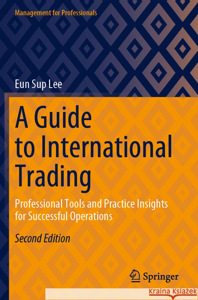 A Guide to International Trading Lee, Eun Sup 9783031399794 Springer - książka