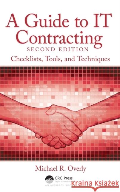 A Guide to IT Contracting: Checklists, Tools, and Techniques Overly, Michael R. 9780367489021 Auerbach Publications - książka