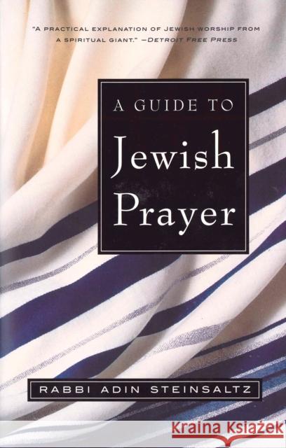 A Guide to Jewish Prayer Steinsaltz, Adin 9780805211474 Schocken Books - książka