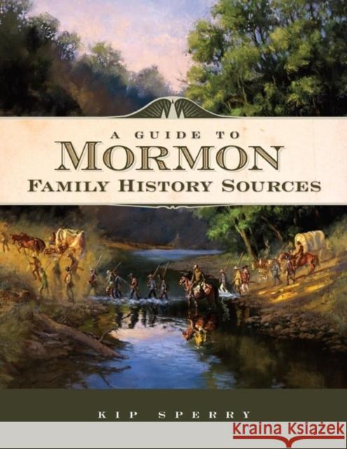 A Guide to Mormon Family History Sources Kip Sperry 9781593313012 Ancestry.com - książka