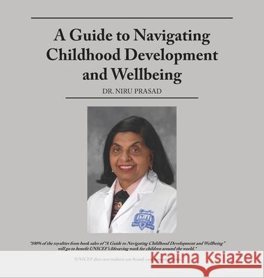 A Guide to Navigating Childhood Development and Wellbeing Niru Prasad 9781647496357 Go to Publish - książka