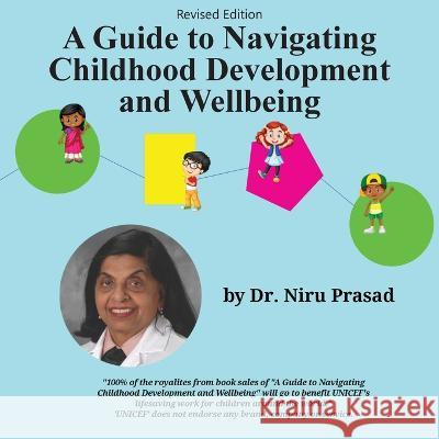 A Guide to Navigating Childhood Development and Wellbeing: Revised Edition Dr Niru Prasad   9781647497699 Go to Publish - książka