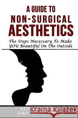 A Guide To Non-Surgical Aesthetics: Helping You Determine What Non-Surgical Procedures Are Best For You Coughlin, Taylor L. 9781987633733 Createspace Independent Publishing Platform - książka