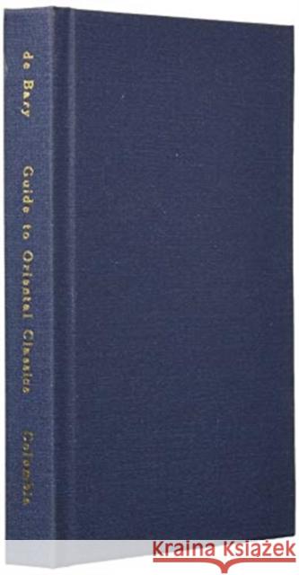 A Guide to Oriental Classics W. Theodore Debarry Ainslie T. Embree Amy V. Heinrich 9780231066747 Columbia University Press - książka