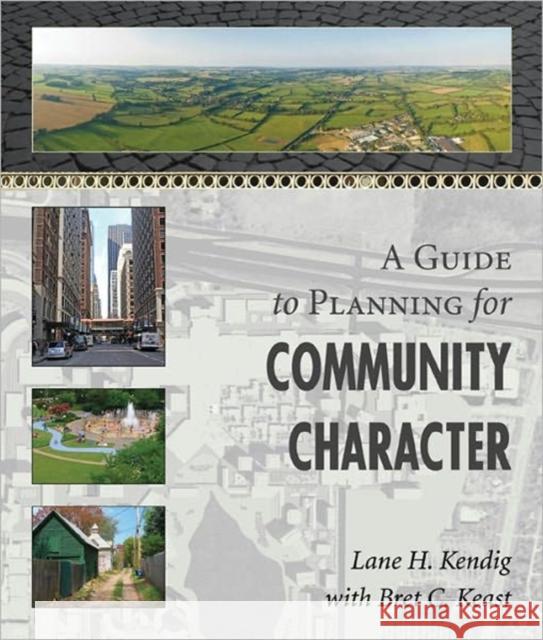 A Guide to Planning for Community Character Lane H. Kendig 9781597266987 Island Press - książka