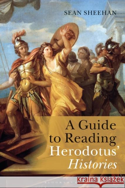 A Guide to Reading Herodotus' Histories Sean Sheehan 9781474292665 Bloomsbury Academic - książka