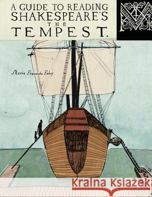 A Guide to Reading Shakespeare's The Tempest Fahey, Maria Franziska 9780615833569 Accabonac Press - książka