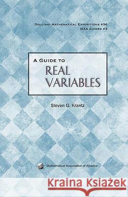A Guide to Real Variables Krantz, Steven G. 9780883853443  - książka