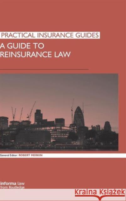 A Guide to Reinsurance Law   9781843116783  - książka