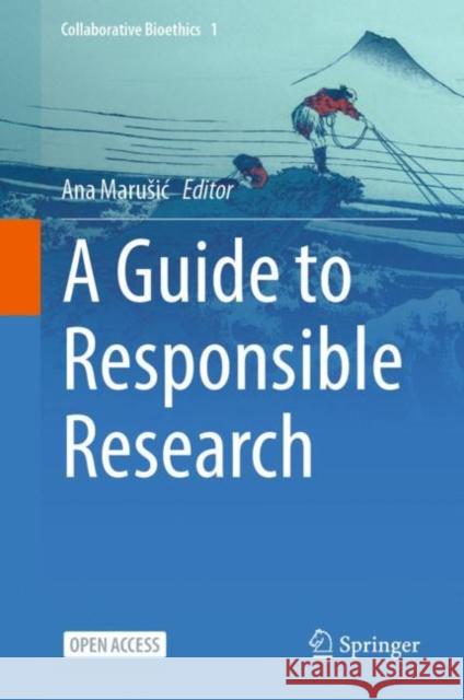 A Guide to Responsible Research Ana Marusic 9783031224119 Springer - książka