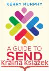 A Guide to SEND in the Early Years: Supporting children with special educational needs and disabilities Kerry Payne 9781472981011 Bloomsbury Publishing PLC