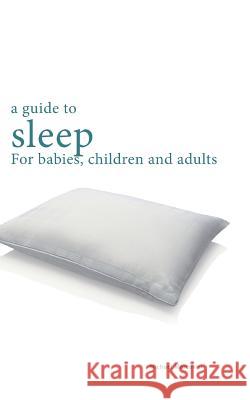 A guide to sleep: for babies, children and adults Marcovici, Michael 9783735720863 Books on Demand - książka