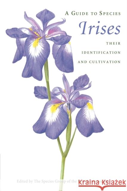 A Guide to Species Irises: Their Identification and Cultivation The Species Group of the British Iris So 9780521206433  - książka