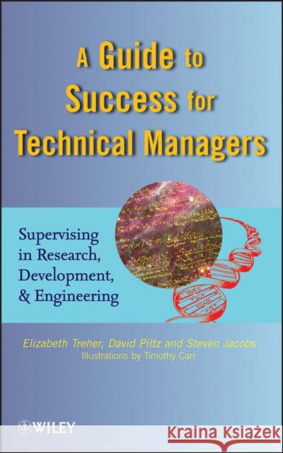 A Guide to Success for Technical Managers: Supervising in Research, Development, and Engineering Treher, Elizabeth 9780470437766 JOHN WILEY AND SONS LTD - książka
