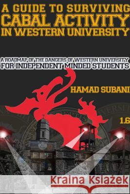 A Guide to Surviving Cabal Activity in Western University Hamad Subani 9781304350817 Lulu.com - książka