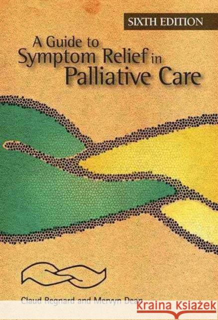 A Guide to Symptom Relief in Palliative Care, 6th Edition Claud F B Regnard 9781846193569  - książka