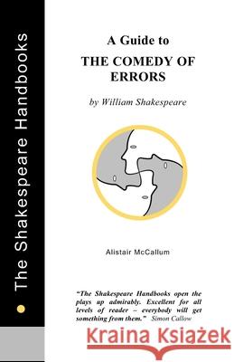 A Guide to The Comedy of Errors Alistair McCallum 9781899747160 Upstart Crow Publications - książka