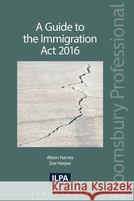 A Guide to the Immigration Act 2016 Harvey, Alison 9781784519285 Tottel Publishing - książka