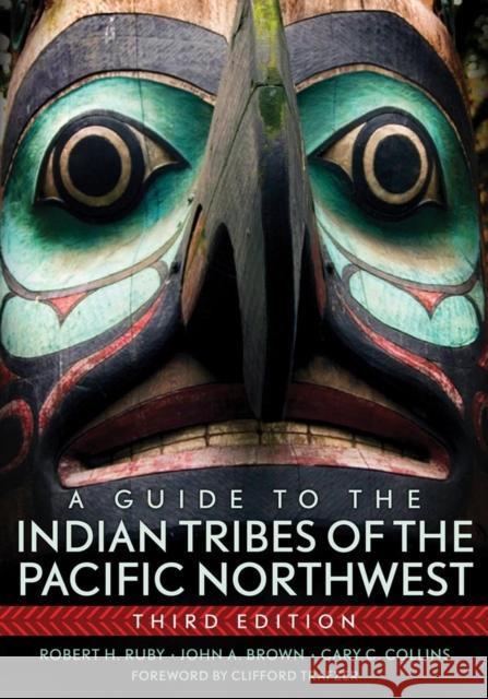 A Guide to the Indian Tribes of the Pacific Northwest: Volume 173 Ruby, Robert H. 9780806140247 University of Oklahoma Press - książka