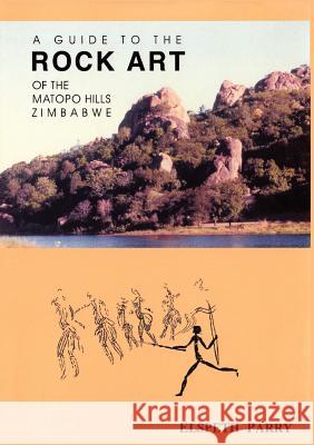 A Guide to the Rock Art of the Matopo Hills, Zimbabwe  9780797424555 'amabooks - książka