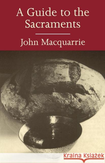 A Guide to the Sacraments John Macquarrie 9780334026815 SCM PRESS - książka