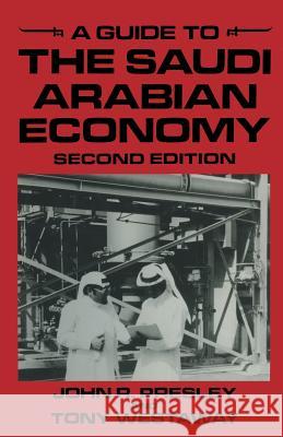 A Guide to the Saudi Arabian Economy John R. Presley Tony Westaway 9781349088294 Palgrave MacMillan - książka