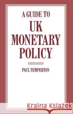 A Guide to UK Monetary Policy Paul Temperton 9781349079988 Palgrave Macmillan - książka