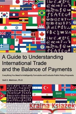 A Guide to Understanding International Trade and the Balance of Payments Gail Makinen 9781716258848 Lulu.com - książka