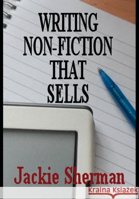 A Guide to Writing Non-Fiction That Sells Jackie Sherman 9781913342784 Straightforward Publishing - książka