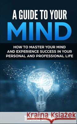 A Guide to Your Mind Thomas Safrin Jim Mitchell Tony Blauer 9781736049723 Quantum International, LLC - książka