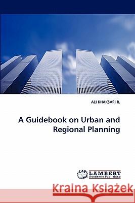 A Guidebook on Urban and Regional Planning Ali Khaksari R 9783844309058 LAP Lambert Academic Publishing - książka