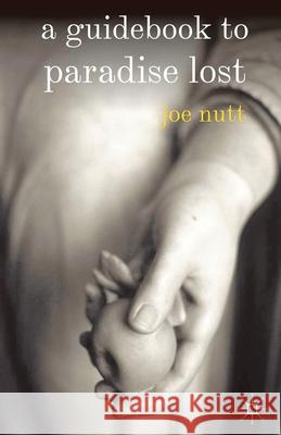 A Guidebook to Paradise Lost Joe Nutt 9780230536654  - książka