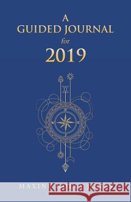 A Guided Journal for 2019 Maxine Holly Jones 9781982280185 Balboa Press UK - książka