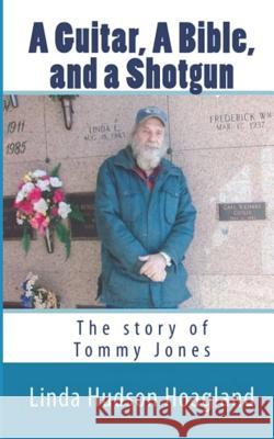 A Guitar, a Bible, and a Shotgun Linda Hudson Hoagland 9781727237948 Createspace Independent Publishing Platform - książka