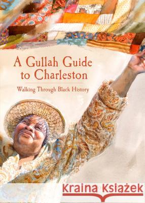 A Gullah Guide to Charleston: Walking Through Black History Alphonso Brown 9781596293922 History Press - książka