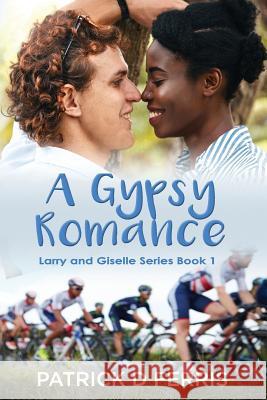 A Gypsy Romance Patrick D. Ferris Ferris 9781730936081 Independently Published - książka