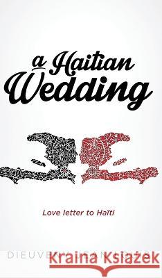 A Haitian Wedding Dieuveny Jean Louis 9781951503963 Authors Unite Publishing - książka