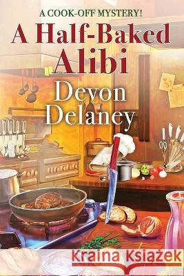 A Half-Baked Alibi Devon Delaney 9781958384596 Beyond the Page Publishing - książka