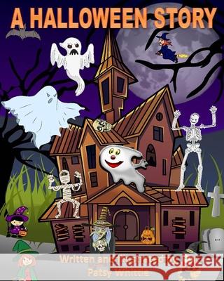 A Halloween Story Patsy Whittle 9781928173175 PW Publishing - książka