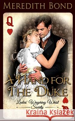 A Hand for the Duke Meredith Bond 9780991159093 Anessa Books - książka