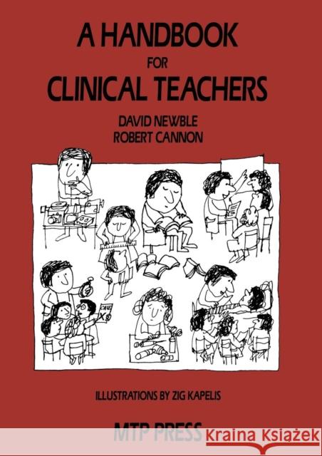 A Handbook for Clinical Teachers D. I. Newble R. a. Cannon 9789401159296 Springer - książka