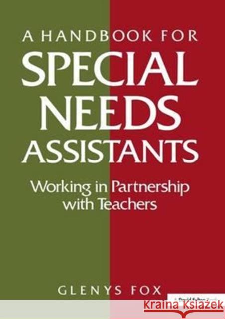 A Handbook for Special Needs Assistants: Working in Partnership with Teachers Glenys Fox 9781138154124 David Fulton Publishers - książka